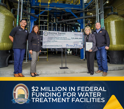 Congresswoman Torres, Chino Mayor, and City Council Announce  $2 Million in Federal Funding for Wate